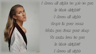 Celine Dion  I Drove All Night Lyrics [upl. by Ailehc]