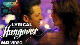 Hangover Full Song with LYRICS  Kick  Salman Khan Jacqueline Fernandez  Meet Bros Anjjan [upl. by Gracie]