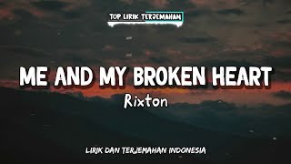 Me and My Broken Heart  Rixton  Lirik Terjemahan [upl. by Oner400]