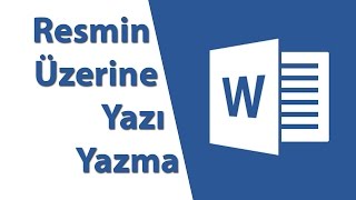 Word Resmin Üzerine Yazı Yazma [upl. by Gabriele]