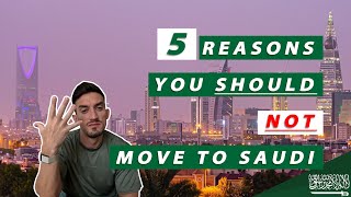 5 Reasons You Should NOT Move to Saudi [upl. by Ynor]