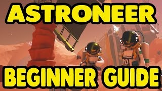 ASTRONEER  Beginner Guide XBOX ONE [upl. by Euqinwahs]