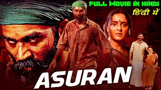 Asuran Hindi Dubbed Full Movie  Dhanush New South Movie In Hindi  Release Date  Dhinchaak Channel [upl. by Lunseth]