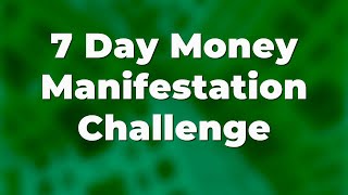 7 Day MONEY Manifestation Challenge  Morning Abundance Affirmations [upl. by Itsim]