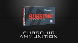 Hornady® Subsonic Ammunition 2020 [upl. by Mcevoy]