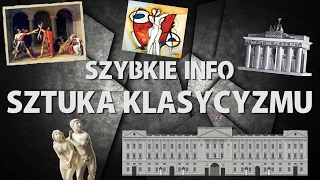 SZYBKIE INFO  SZTUKA KLASYCYZMU [upl. by Eillom885]