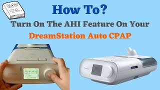 How To Turn On The AHI Feature On Your DreamStation Auto CPAP [upl. by Penelopa184]