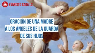 Oración al ángel de la guarda de mi hijo [upl. by Ermeena]