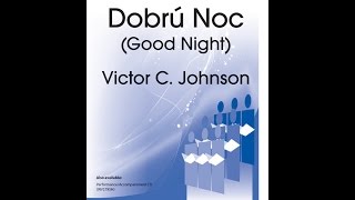 Dobrú Noc SSA  Victor C Johnson [upl. by Attenwahs957]