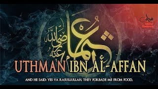 Uthman Ibn Affan RA [upl. by Adrianne]