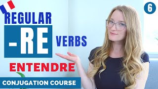 How to conjugate RE Verbs  recap  Present tense  French Conjugation Course  Lesson 6 [upl. by Ahsitauq664]