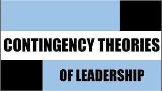 Contingency Theories of Leadership [upl. by Alaik]