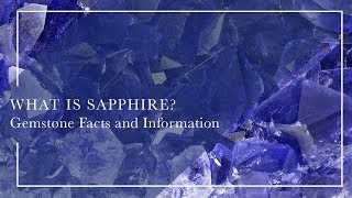 What Is Sapphire  Gemstone Facts and Information [upl. by Varion]