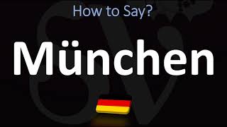 How to Pronounce München Munich [upl. by Cthrine]