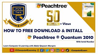 How to Download amp Install Peachtree  with Serial Number Peachtree Quantum 2010 Computer ELearning [upl. by Guttery]