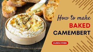 How To Make Baked Camembert [upl. by Carlstrom]