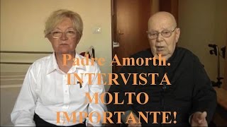 Padre Amorth INTERVISTA MOLTO IMPORTANTE 10052014 [upl. by O'Carroll224]