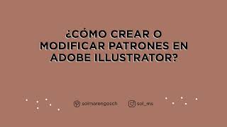 ¿Cómo crear o modificar patrones en Adobe Illustrator [upl. by Jammie]