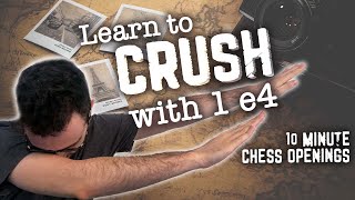 Learn to CRUSH with 1 e4  10Minute Chess Openings [upl. by Annehcu762]