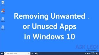 Removing Unwanted or Unused Apps in Windows 10 [upl. by Aelc]