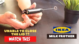 IKEA Milk Frother Battery Installation and Trick To Close the Lid [upl. by Eemaj]