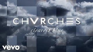 CHVRCHES  Clearest Blue lyric video [upl. by Nalorac]