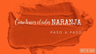 Cómo hacer el color naranja [upl. by Ihcur]