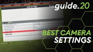 The Ultimate Camera Settings Guide for FIFA 20 TOP 5 camera angles overview  THE GUIDE [upl. by Leveroni]