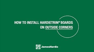 How to Install HardieTrim Boards on Outside Corners [upl. by Hpejsoj]