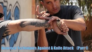 Top 10 Methods of how to defend yourself when UNARMED Against A Knife Attack or Threat  Part 1 [upl. by Andie]