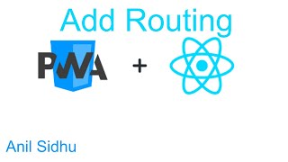 React js pwa tutorial 4 add routing in progressive web app [upl. by Nreval]