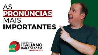 CURSO BÃSICO DE ITALIANO PARA VIAGEM  Aula 01 As PronÃºncias Italianas mais Importantes [upl. by Freudberg]