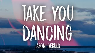 Jason Derulo  Take You Dancing Lyrics [upl. by Malamut]