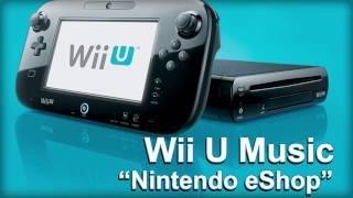 Wii U System Music  Nintendo eShop Old Version [upl. by Derdle]