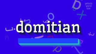 DOMITIAN  HOW TO PRONOUNCE DOMITIAN [upl. by Mena]