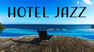 Relax Music  Hotel JAZZ  Relaxing Instrumental Jazz for Relax Breakfast Dinner [upl. by Hyde]