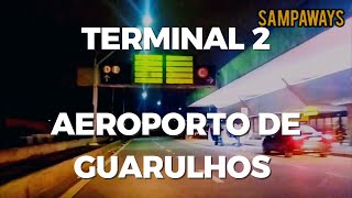 Terminal 2 Aeroporto de Guarulhos GRU [upl. by Ethbin879]