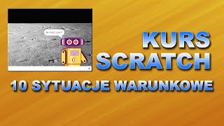 Kurs Scratch 10 Sytuacje warunkowe [upl. by Olifoet]