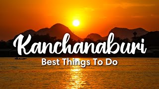 KANCHANABURI THAILAND 2023  6 Best Things To Do In Kanchanaburi Ideal for 34 day trip [upl. by Fedora]