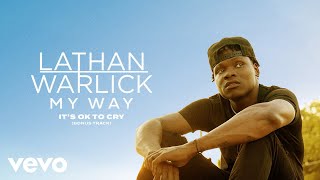 Lathan Warlick  Its Ok To Cry Official Audio [upl. by Slemmer]