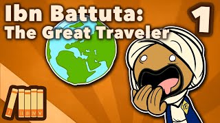 Ibn Battuta  The Great Traveler  Extra History  Part 1 [upl. by Notgnimer]