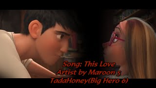 TadaHoneyTadashi x Honey Lemon  This LoveBig Hero 6 AMV [upl. by Lorilee]