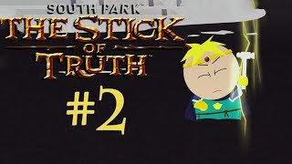 South Park The Stick of Truth  Part 2  BUTTERS IS A BADASS [upl. by Niuq346]