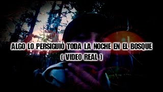 DROSS presenta Algo lo persiguió toda la noche en el bosque Video Real [upl. by Ikairik]