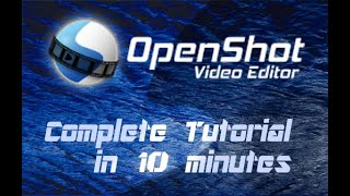 OpenShot Video Editor  Tutorial for Beginners in 10 MINUTES [upl. by Ronacin547]