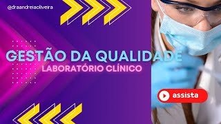 GESTÃO DA QUALIDADE EM LABORATÓRIO CLÍNICO [upl. by Einnaffit]