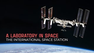 The International Space Station A Laboratory in Space [upl. by Ecnerual]