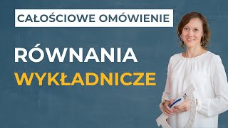 Równania wykładnicze CAŁOŚCIOWE OMÓWIENIE [upl. by Paddie27]