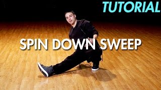 How to do the Spin Down Sweep Hip Hop Dance Moves Tutorial Breakdance  Mihran Kirakosian [upl. by Stinson]