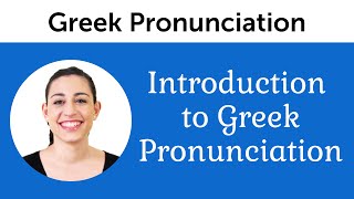 Introduction to Perfect Greek Pronunciation [upl. by Suitangi]